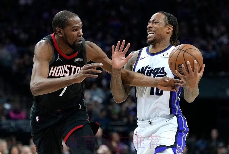 德罗赞22分杜兰特23分 国王送火箭三连败